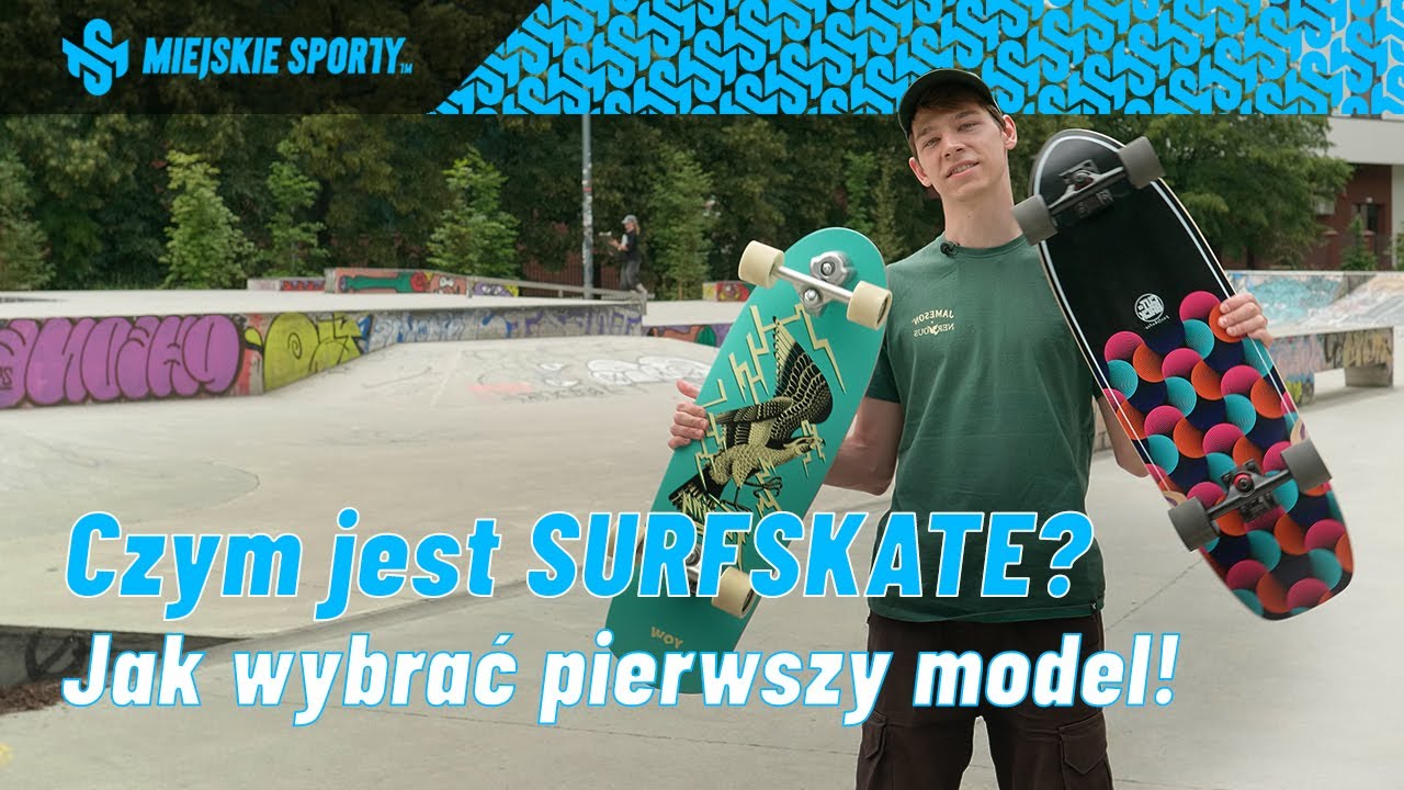 Czym jest deskorolka Surfskate? Jak wybrać pierwszy model surfskate?